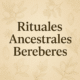 Rituales ancestrales bereberes